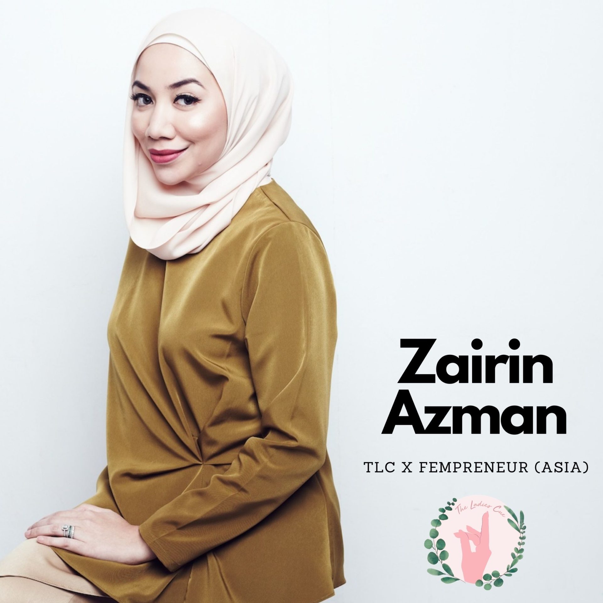 The Ladies Cue Asia Fempreneur Series: Zairin Azman (UMMA)
